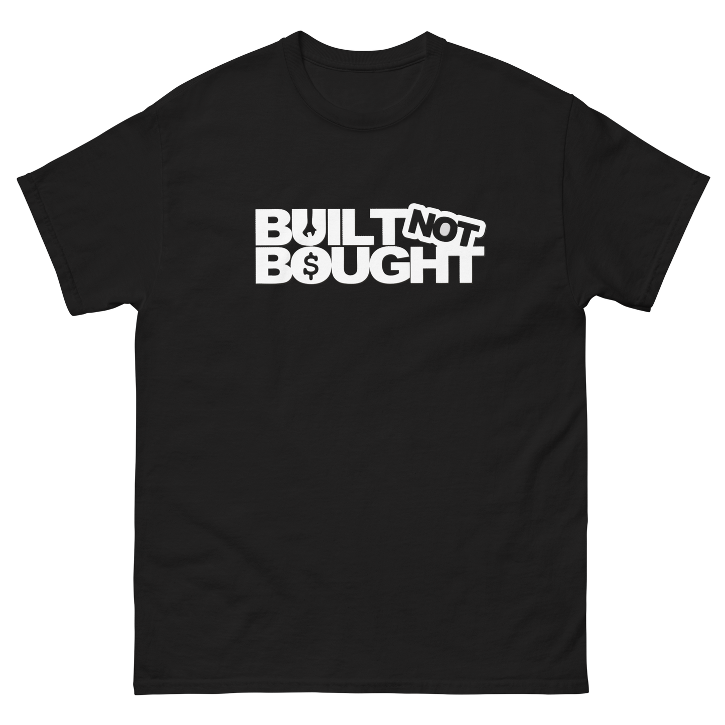Built Not Bought T-Shirt