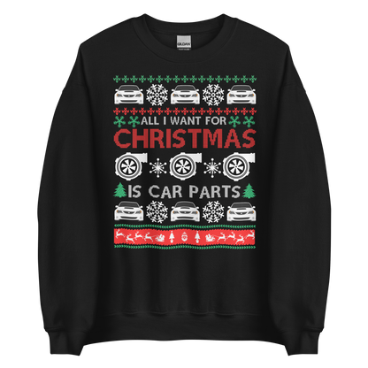 All I Want For XMAS Is Car Parts Sweatshirt