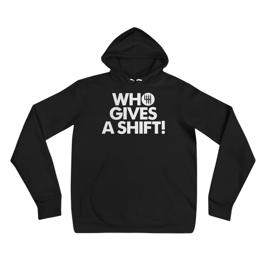 Who Gives A Shift Hoodie